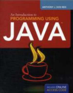 An Introduction to Programming Using Java de Anthony J. Dos Reis