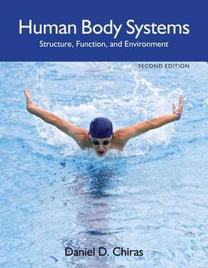 Human Body Systems de Daniel D. Chiras