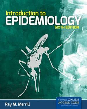 Introduction To Epidemiology de Ray M. Merrill