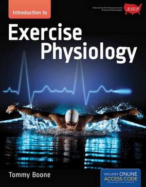 Introduction to Exercise Physiology de Tommy Boone