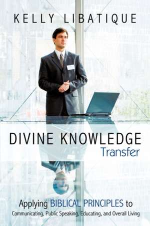 Divine Knowledge Transfer de Kelly Libatique