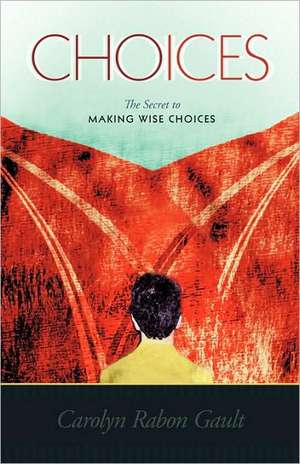 Choices de Carolyn Rabon Gault