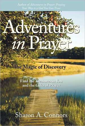 Adventures in Prayer de Sharon A. Connors