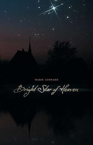 Bright Star of Heaven de Marie Leonard