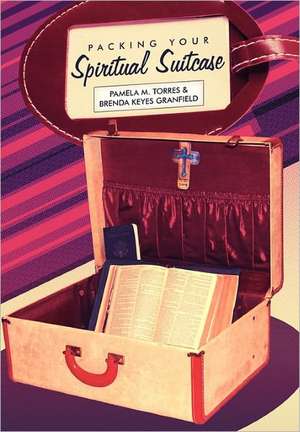 Packing Your Spiritual Suitcase de Pamela Torres