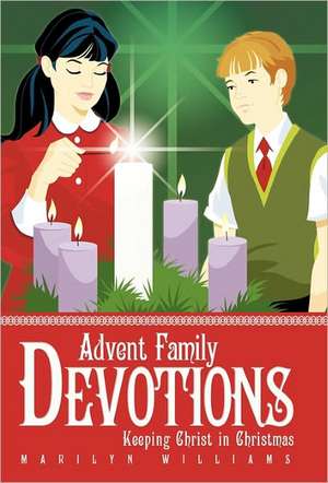 Advent Family Devotions de Marilyn Williams