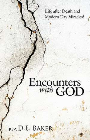 Encounters with God de Rev D. E. Baker