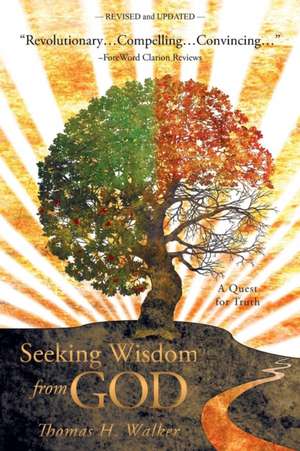 Seeking Wisdom from God de Thomas H. Walker