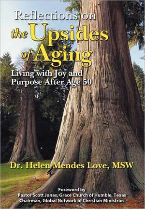 Reflections on the Upsides of Aging de Helen Mendes Love