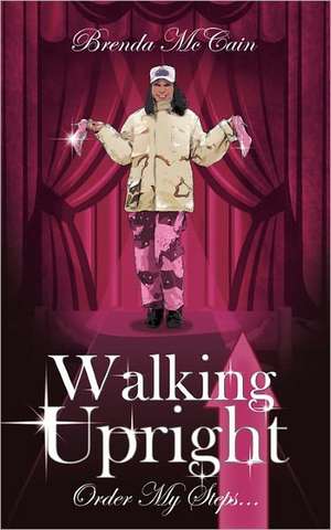 Walking Upright de Brenda McCain