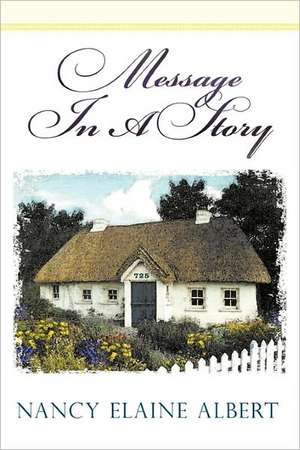 Message in a Story de Nancy Elaine Albert