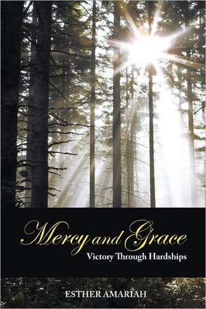 Mercy and Grace de Esther Amariah