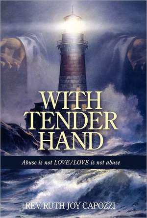 With Tender Hand de Ruth Joy Capozzi