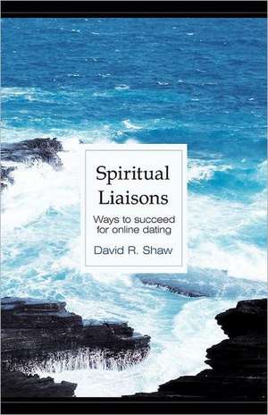 Spiritual Liaisons de David R. Shaw