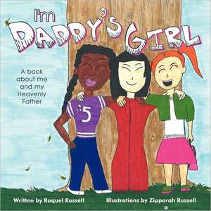 I'm Daddy's Girl de Raquel Russell