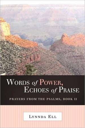 Words of Power, Echoes of Praise de Lynnda Ell