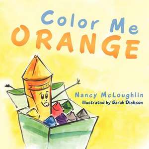 Color Me Orange de Nancy McLoughlin