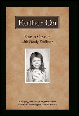 Farther on de Karen Gryder