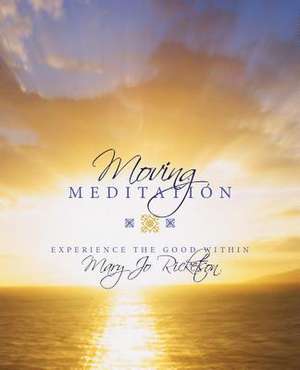 Moving Meditation de Mary Jo Ricketson