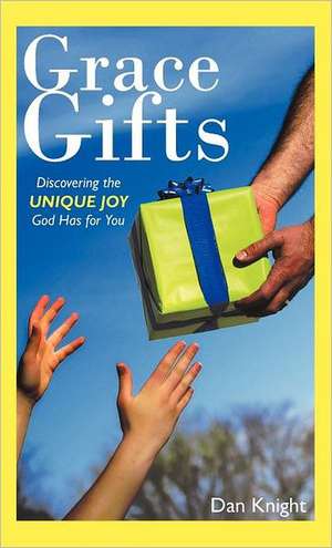 Grace Gifts de Dan Knight