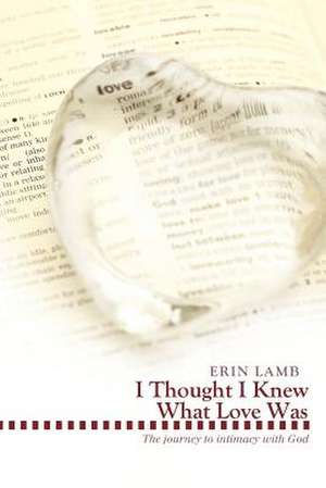 I Thought I Knew What Love Was de Erin Lamb