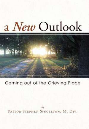 A New Outlook de Pastor Stephen Singleton