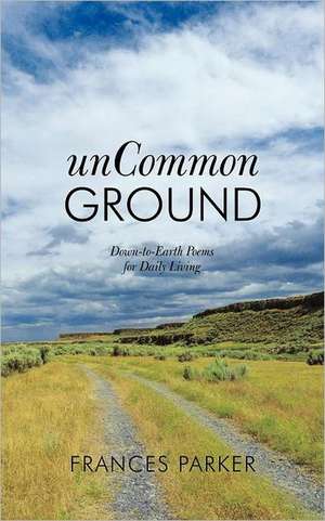 Uncommon Ground de Frances Parker