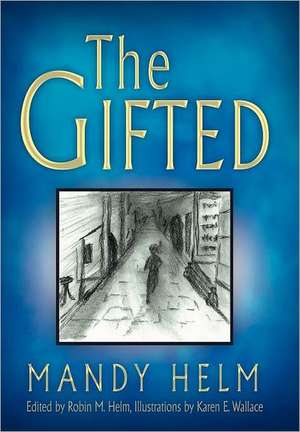 The Gifted de Mandy Helm