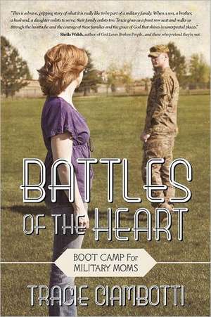 Battles of the Heart de Tracie Ciambotti