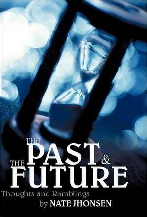 The Past and the Future de Nate Jhonsen