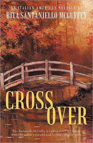 Cross Over de Rita Santaniello McGuffey