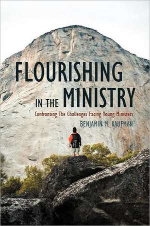 Flourishing in the Ministry de Benjamin M. Kaufman