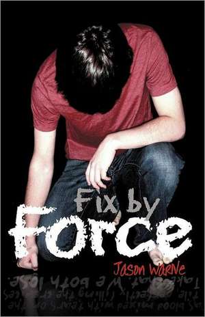 Fix by Force de Jason Warne