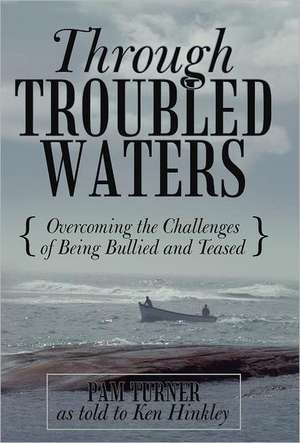 Through Troubled Waters de Pam Turner