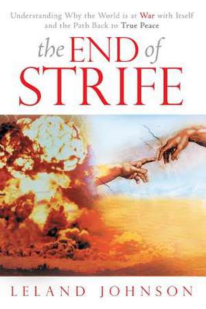 The End of Strife de Leland Johnson