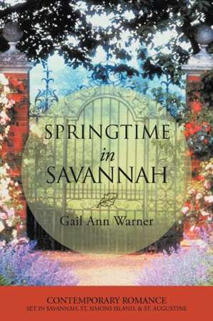 Springtime in Savannah de Gail Ann Warner