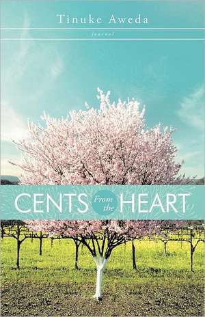 Cents from the Heart de Tinuke Aweda