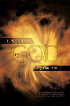 My God, My Opinion de L. Richards