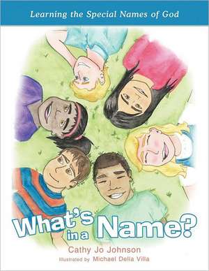 What's in a Name? de Cathy Jo Johnson