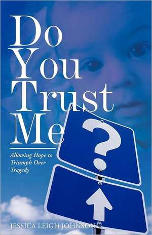 Do You Trust Me? de Jessica Leigh Johnson