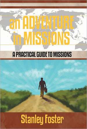 An Adventure in Missions de Stanley R. Foster