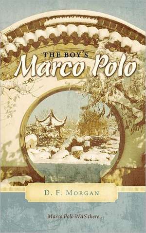 The Boy's Marco Polo de D. F. Morgan