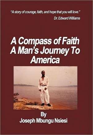 A Compass of Faith de Joseph Mbungu Nsiesi