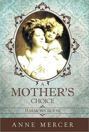 A Mother's Choice de Anne Mercer