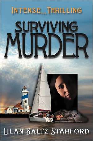 Surviving Murder de Lilan Baltz Starford