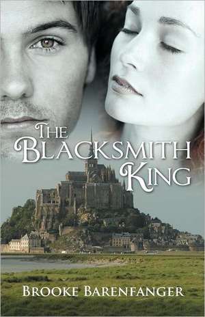 The Blacksmith King de Brooke Barenfanger