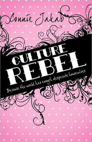 Culture Rebel de Connie Jakab