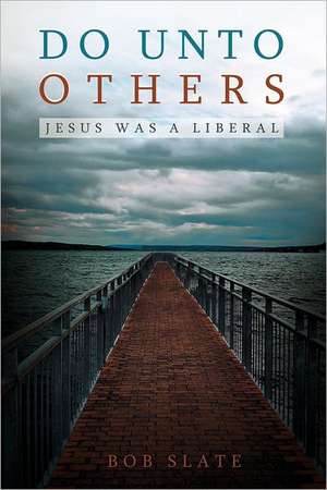 Do Unto Others de Bob Slate