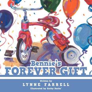 Bennie's Forever Gift de Lynne Farrell