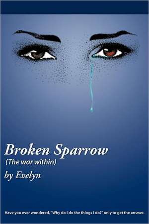 Broken Sparrow (the War Within) de Evelyn